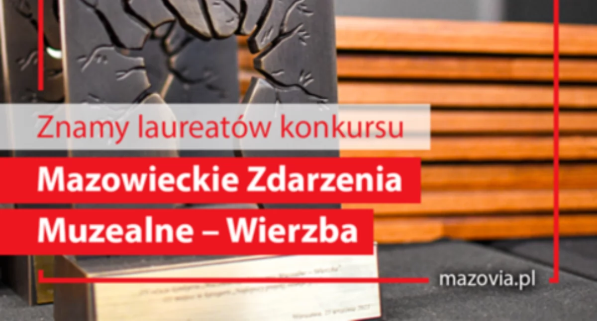 Placówki edukacyjne, Mazowieckie muzea nagrodzone „Wierzbą” - zdjęcie, fotografia