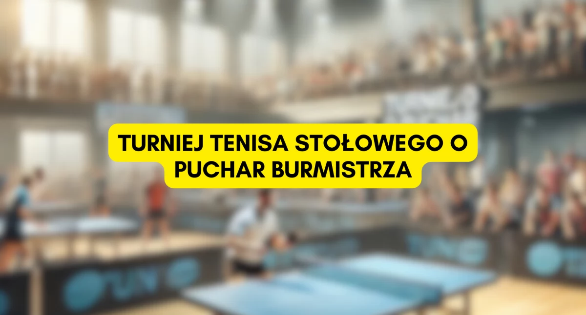 News, Sportowa Niedziela Ursusie Turniej Tenisa Stołowego Puchar Burmistrza - zdjęcie, fotografia