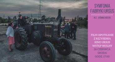 Symfonia fabryki Ursus | pokaz filmu i spotkanie z reżyserką