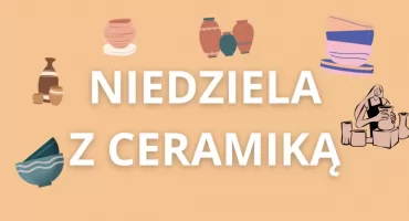 Niedziela z ceramiką - warsztaty dla dzieci i dorosłych w Ursusie
