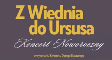 „Z Wiednia do Ursusa” - noworoczna podróż przez muzykę