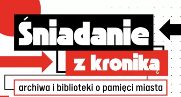 „Śniadanie z Kroniką” - wyjątkowe spotkanie poświęcone historii Ursusa